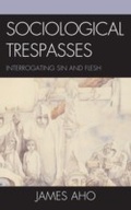 Cover: Sociological Trespasses - Lexington Books