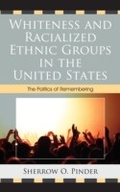Cover: Whiteness and Racialized Ethnic Groups in the United States - Lexington Books