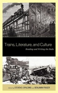 Cover: Trains, Literature, and Culture - Lexington Books