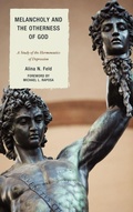 Cover: Melancholy and the Otherness of God - Lexington Books