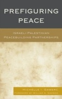 Enlarge image Cover: Prefiguring Peace - Lexington Books