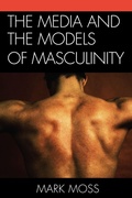 Cover: The Media and the Models of Masculinity - Lexington Books
