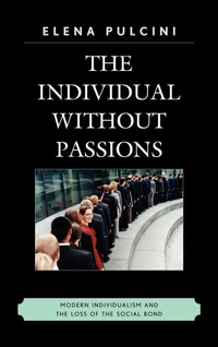 Enlarge image Cover: The Individual without Passions - Lexington Books