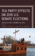 Cover: Tea Party Effects on 2010 U.S. Senate Elections - Lexington Books
