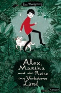 Cover: Alex, Martha und die Reise ins Verbotene Land - Hanser