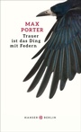 Cover: Trauer ist das Ding mit Federn - Hanser Berlin