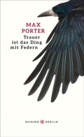 Cover: Trauer ist das Ding mit Federn - Hanser Berlin