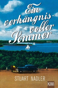 Abbildung von: Ein verhängnisvoller Sommer - Kiepenheuer & Witsch