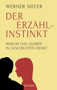 Abbildung von: Der Erzählinstinkt - Hanser