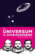 Cover: Das Universum ist eine Schei&szlig;gegend - Hanser
