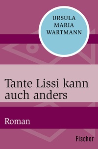 Abbildung von: Tante Lissi kann auch anders - Fischer Taschenbuch
