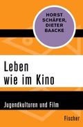 Cover: Leben wie im Kino - Fischer Taschenbuch