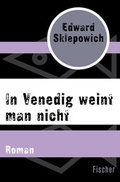 Cover: In Venedig weint man nicht - Fischer Taschenbuch