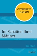 Cover: Im Schatten ihrer M&auml;nner - Fischer Taschenbuch