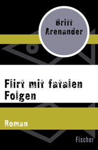 Abbildung von: Flirt mit fatalen Folgen - Fischer Taschenbuch