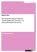 Cover: Zusammenfassung des Buches "Deutschland. Der Norden" von Johann-Bernhard Haversath - GRIN Verlag