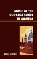 Cover: Music at the Gonzaga Court in Mantua - Lexington Books