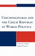 Cover: Czechoslovakia and the Czech Republic in World Politics - Lexington Books