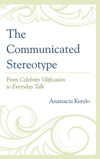 Enlarge image Cover: The Communicated Stereotype - Lexington Books