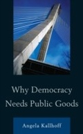 Cover: Why Democracy Needs Public Goods - Lexington Books