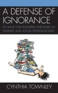Cover: A Defense of Ignorance - Lexington Books
