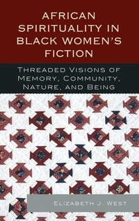 Abbildung von: African Spirituality in Black Women's Fiction - Lexington Books