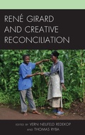 Cover: Rene Girard and Creative Reconciliation - Lexington Books