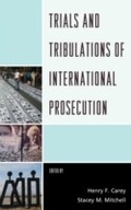 Cover: Trials and Tribulations of International Prosecution - Lexington Books