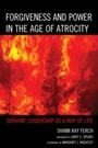 Cover: Forgiveness and Power in the Age of Atrocity - Lexington Books