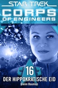 Cover: Star Trek - Corps of Engineers 16: Der hippokratische Eid - Cross Cult Entertainment