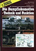 Cover: Die Dampflokomotive. Technik und Funktion / Die Dampflokomotive - Technik und Funktion - Teil 1 - GeraMond