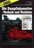 Cover: Die Dampflokomotive. Technik und Funktion / Die Dampflokomotive - Technik und Funktion - Teil 4 - GeraMond