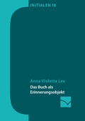 Cover: Das Buch als Erinnerungsobjekt - Mainzer Institut f&uuml;r Buchwissenschaft