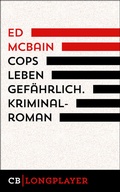 Cover: Cops leben gef&auml;hrlich. 1. Kriminalroman aus dem 87. Polizeirevier - CulturBooks Verlag