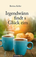 Cover: Irgendw&auml;nn findt s Gl&uuml;ck eim - novum Verlag