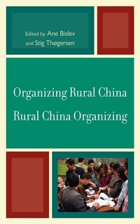 Enlarge image Cover: Organizing Rural China - Rural China Organizing - Lexington Books
