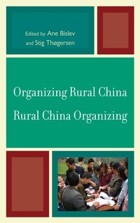 Enlarge image Cover: Organizing Rural China - Rural China Organizing - Lexington Books