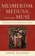 Cover: Mesmerism, Medusa, and the Muse - Lexington Books