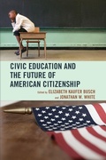Cover: Civic Education and the Future of American Citizenship - Lexington Books