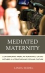 Cover: Mediated Maternity - Lexington Books
