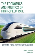 Cover: The Economics and Politics of High-Speed Rail - Lexington Books