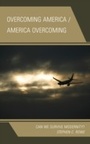 Cover: Overcoming America / America Overcoming - Lexington Books
