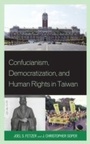 Cover: Confucianism, Democratization, and Human Rights in Taiwan - Lexington Books