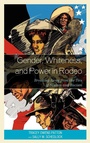 Cover: Gender, Whiteness, and Power in Rodeo - Lexington Books