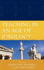 Cover: Teaching in an Age of Ideology - Lexington Books