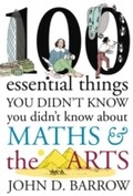 Cover: 100 Essential Things You Didn't Know You Didn't Know About Maths and the Arts - Vintage Digital