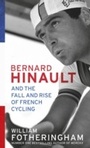 Cover: Bernard Hinault and the Fall and Rise of French Cycling - Vintage Digital