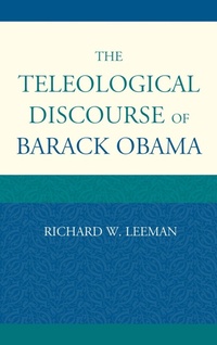 Enlarge image Cover: The Teleological Discourse of Barack Obama - Lexington Books