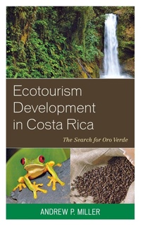 Enlarge image Cover: Ecotourism Development in Costa Rica - Lexington Books