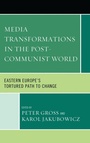Cover: Media Transformations in the Post-Communist World - Lexington Books